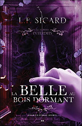 CONTES INTERDITS (LES) : LA BELLE AU BOIS DORMANT CONTES INTERDITS (LES) : LA BELLE AU BOIS DORMANT