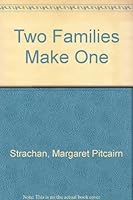 Two Families Make One B0006BYSK6 Book Cover