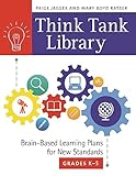 Think Tank Library: Brain-Based Learning Plans for New Standards, Grades K-5