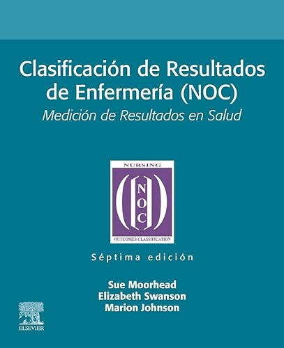 Clasificación de Resultados de Enfermería (NOC): Medición de Resultados en Salud
