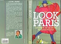 Le look de paris: le guide de la mode 2866650506 Book Cover