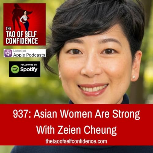 937: Asian Women Are Strong With Zeien Cheung