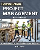 Construction Project Management: A Practical Guide to Managing Commercial Buildings