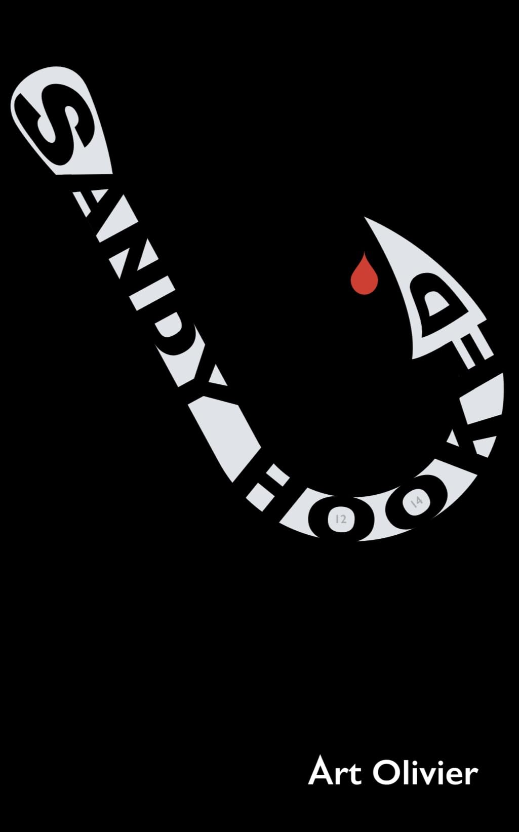 Sandy Hooked : A Young Man Finds the Hidden Truth about the Massacre in his Hometown of Sandy Hook in the Police Sworn Statements