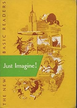 Hardcover Just Imagine: The New Basic Readers (School Reader) Book