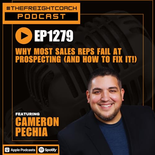 1279. #TFCP - Why Most Sales Reps Fail at Prospecting (and How to Fix It!) Podcast Por arte de portada