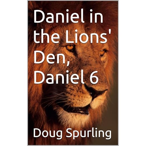 Daniel in the Lions' Den, Daniel 6 Audiolibro Por Doug Spurling arte de portada