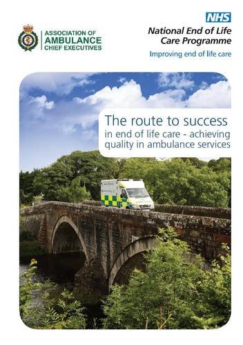 The Route to Success in End of Life Care - Achieving Quality in ...