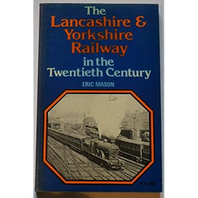 The Lancashire & Yorkshire Railway in the Twentieth Century