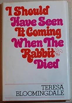 Hardcover I Should Have Seen It Coming When the Rabbit Died Book