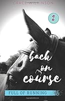 Back on Course: (Full of Running #2): Volume 2 1986331245 Book Cover