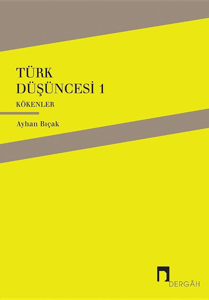 Turk Dusuncesi 1 Kokenler comprendre les racines de l'histoire turque