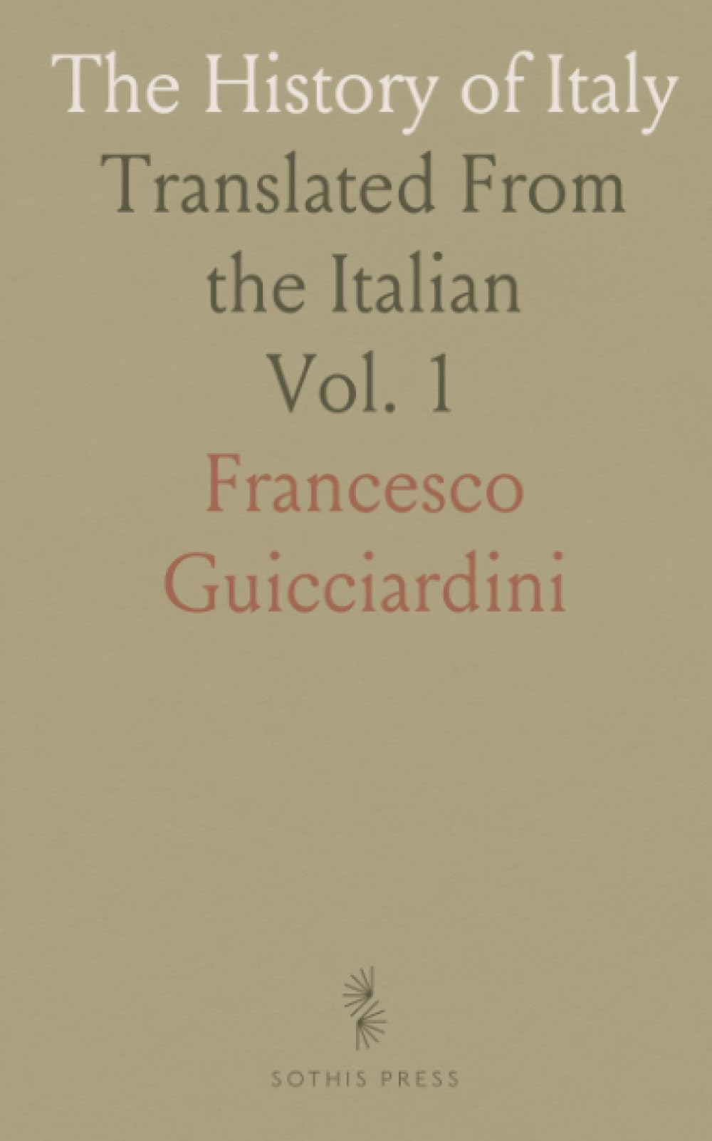 The History of Italy: Translated From the Italian