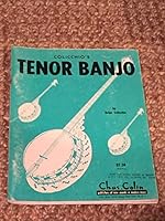 Collichio's Tenor Banjo - Modern Graded Studies for the Tenor Banjo B07BQMJYY7 Book Cover