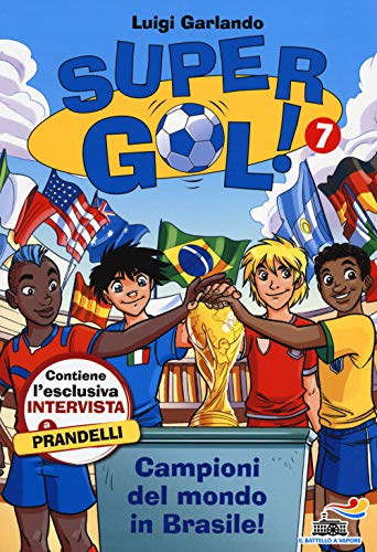 Campioni del mondo in Brasile! Supergol! (Vol. 7