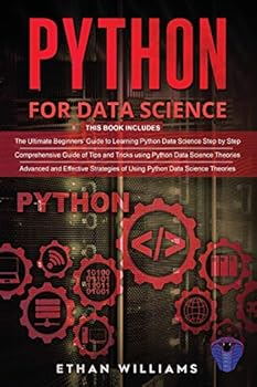 Python For Data Science: 3 Books in 1 - The Ultimate Beginners' Guide & a Comprehensive Guide of Tips and Tricks & Advanced and Effective Strategies of Using Python Data Science Theories