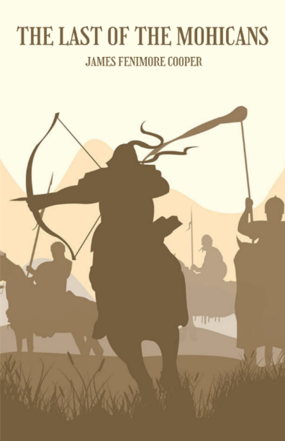 The Last of the Mohicans: The 1826 literary classic novel