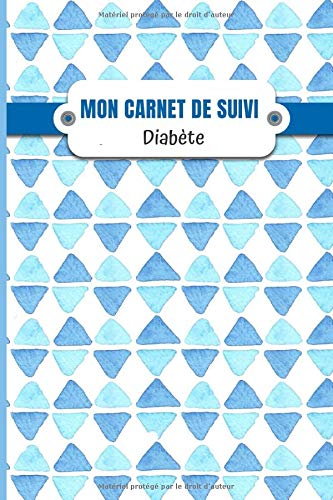 Télécharger Mon carnet de suivi diabète: Carnet d'auto-surveillance de la glycémie dans le cadre du diabète Francais PDF