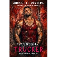 Traded to the Trucker Audiobook By Annabelle Winters cover art