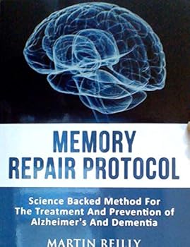 Paperback Memory Repair Protocol - Science Backed Method for the Treatment and Prevention of Alzheimer's and Dementia Book