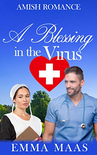 A Blessing in the Virus by [Emma Maas]