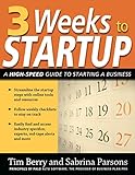 3 Weeks to Startup: A High Speed Guide to Starting a Business