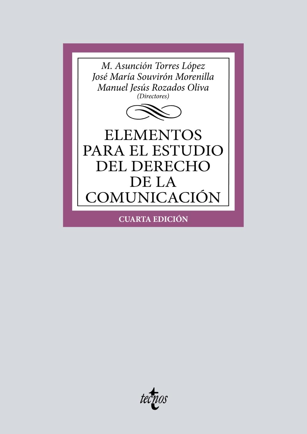 Elementos para el estudio del Derecho de la comunicación (Derecho - Biblioteca Universitaria de Editorial Tecnos)