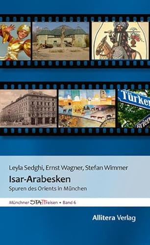 Preisvergleich Produktbild Isar-Arabesken: Spuren des Orients in München