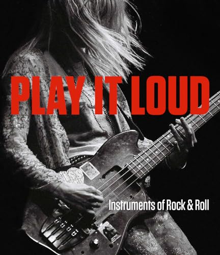 Play It Loud: Instruments of Rock & Roll image 2