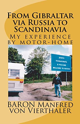 From Gibraltar via Russia to Scandinavia: My experience by motor-home