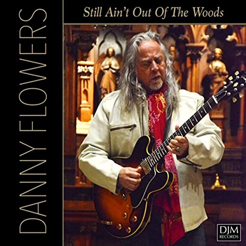Amazon MusicでDanny FlowersのStill Ain't out of the Woodsを再生する