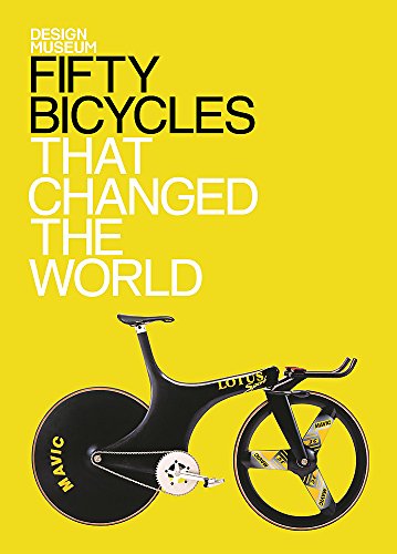 Fifty Bicycles That Changed The World (Fifty...that Changed the World)
