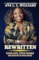 Rewritten: Your Life, Your Terms; The Beauty of Resilience 1956711821 Book Cover