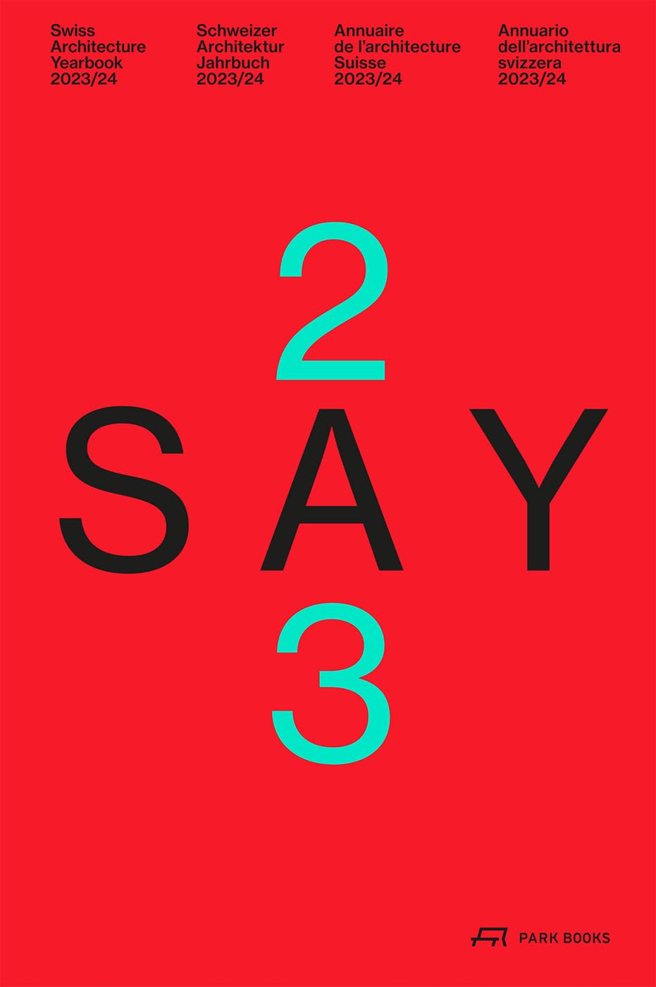 SAY 2023: Schweizer Architektur Jahrbuch 2023/24 (SAY Schweizer Architektur Jahrbuch)