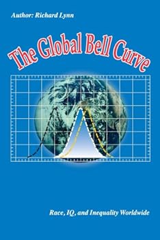Paperback The Global Bell Curve: Race, IQ, and Inequality Worldwide Book
