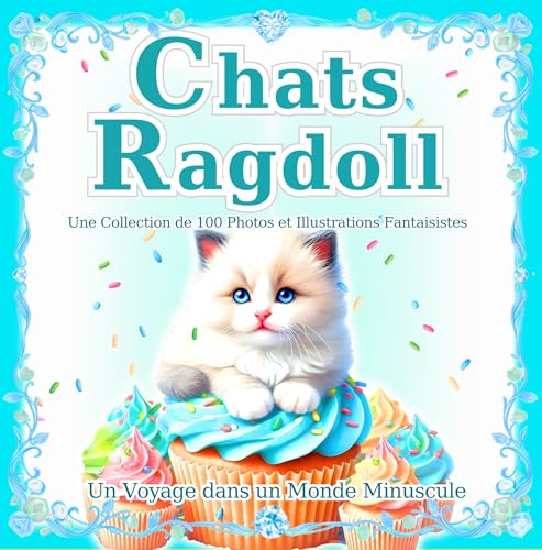 Chats Ragdoll livre photo 100 illustrations format Kindle - 2