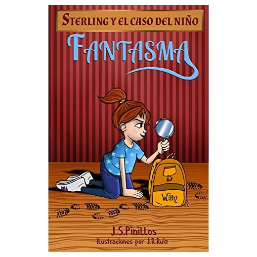 Sterling y el caso del niño fantasma: Libro Infantil / Juvenil - Novela Suspense / Humor - A partir de 8 años (Sterling Pitt quiere ser detective)