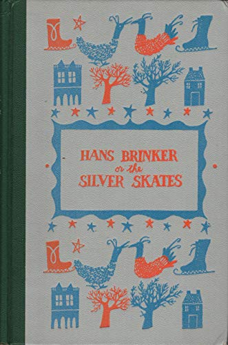 HANS BRINKER OR THE SILVER SKATES A Story of Li... B004H2DOVO Book Cover