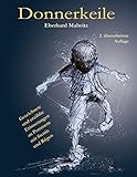 Donnererkeile - mit vielen Zeichnungen über die erlebte Begebenheiten von 1941 bis 1952 in Stettin und auf Rügen während des Zweiten Weltkriegs und ... aus Pommern mit Stettin und Rügen