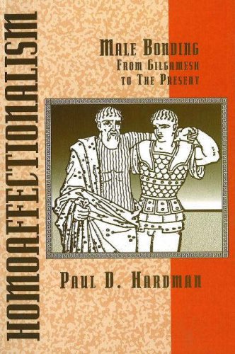 Buy Homoaffectionalism: Male Bonding from Gilgamesh to the Present — BookShops.in