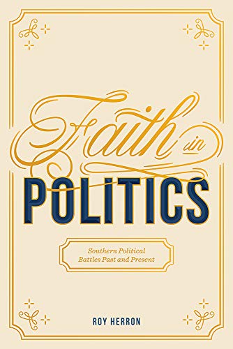 Faith in Politics: Southern Political Battles Past and Present