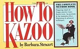 How to Kazoo