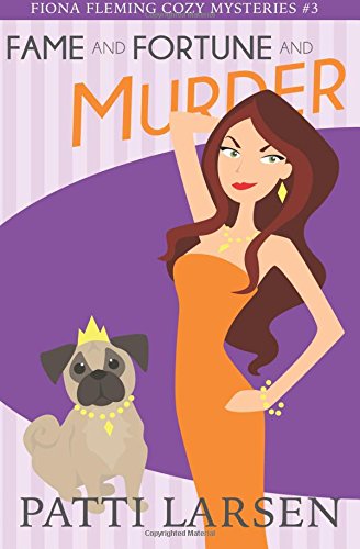 Fame and Fortune and Murder