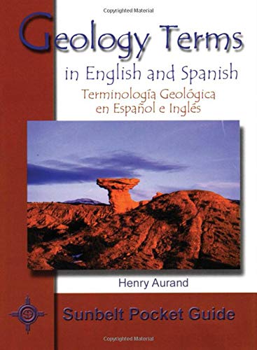 Geology Terms in English and Spanish/Terminologia Geologica En Espanol E Ingles Geology Terms in English and Spanish/Terminologia Geologica En Espanol E Ingles