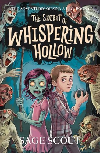 The Secret of Whispering Hollow: The Adventures of Zina and Leo: Book 1 (The Adventures of Zina & Leo)