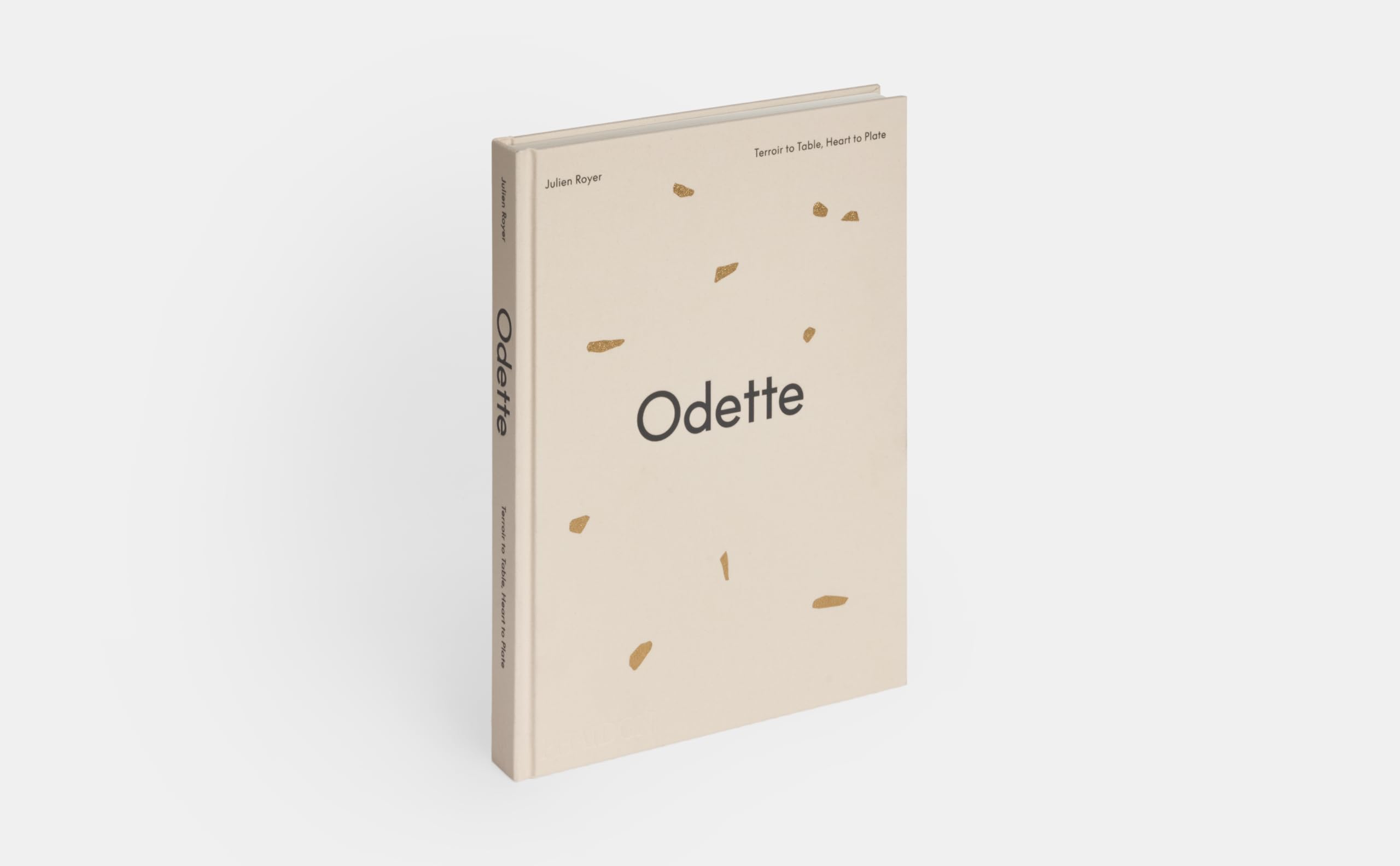 Odette: Terroir to table, heart to plat. A cookbook