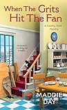 When the Grits Hit the Fan (A Country Store Mystery)