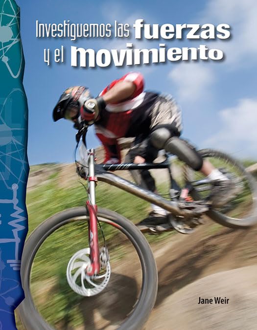 Investiguemos las fuerzas y el movimiento (Science: Informational Text) (Spanish Edition)