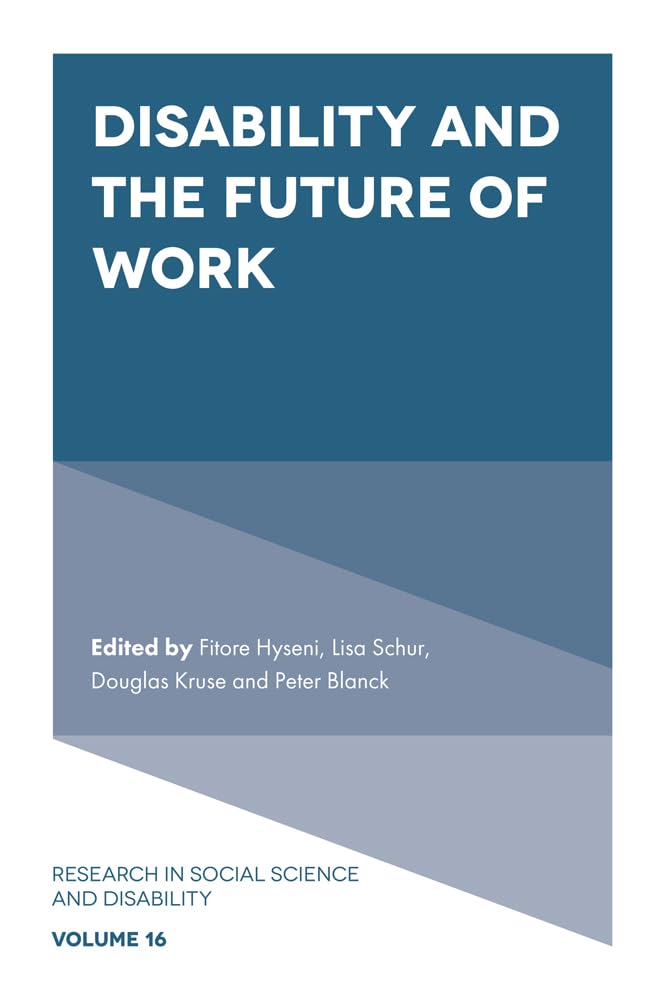 Disability and the Future of Work: 16 (Research in Social Science and Disability, 16)