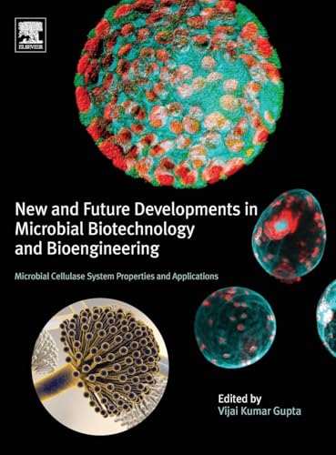 New and Future Developments in Microbial Biotechnology and Bioengineering: Microbial Cellulase System Properties and Applications view 2